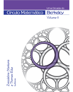 Uma Década do Círculo Matemático de Berkeley - Volume II