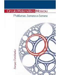 Um Círculo Matemático de Moscou: Problemas semana-a-semana